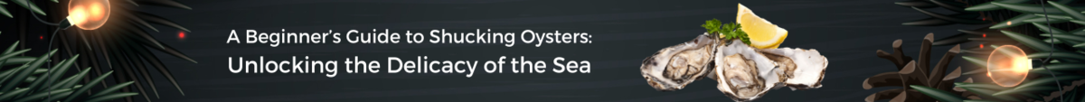 A beginner's guide to shucking oysters